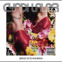 Cyndi Lauper - Bring Ya To The Brink (Explicit)