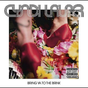 Cyndi Lauper - Bring Ya To The Brink (Explicit)