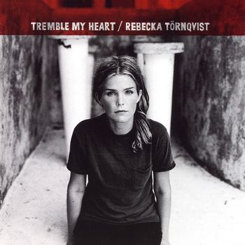 Rebecka Törnqvist - Tremble My Heart [Digital] (Digital)