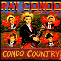 Ray Condo And His Hard Rock Goners - Condo Country