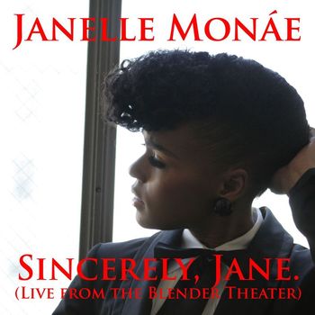 Janelle Monáe - Sincerely, Jane (Live at the Blender Theater)