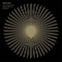Trenches - The Tide Will Swallow Us Whole