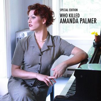 Amanda Palmer - Who Killed Amanda Palmer (Deluxe Version [Explicit])