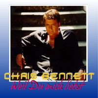 Chris Bennett - Weil Du mich liebst