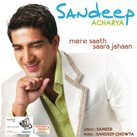Sandeep Acharya - Sandeep Acharya - Mere Saath Saara Jahaan
