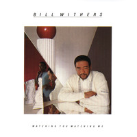 Bill Withers - Watching You Watching Me