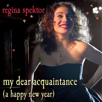 Regina Spektor - My Dear Acquaintance (A Happy New Year) (Live)