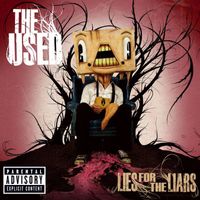 The Used - Lies for the Liars (Explicit)