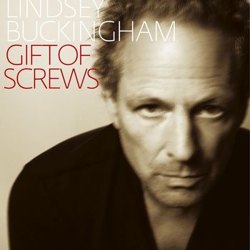 Lindsey Buckingham - Gift of Screws