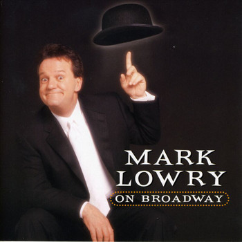 Mark Lowry - Mark Lowry On Broadway (Live)