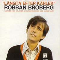 Robert Broberg - Längta Efter Kärlek (Digital)