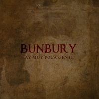 Bunbury - Hay Muy Poca Gente