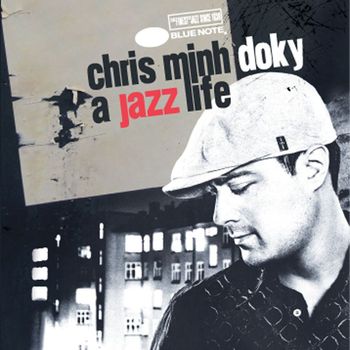 Chris Minh Doky - A Jazz Life - The Very Best Of