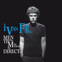 Ivan Ferreiro - Mentiroso mentiroso en directo