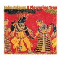 John Adams - A Flowering Tree