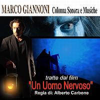 Marco Giannoni - Un Uomo Nervoso