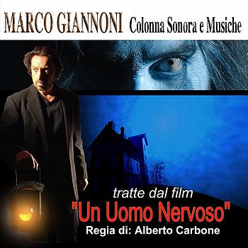 Marco Giannoni - Un Uomo Nervoso