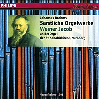 Werner Jacob - J. Brahms - Sämtliche Orgelwerke