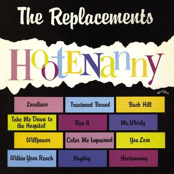 The Replacements - Hootenanny (Expanded [Explicit])