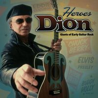 Dion - Heroes:  Giants of Early Guitar Rock