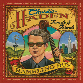 Charlie Haden - Charlie Haden Family & Friends - Rambling Boy