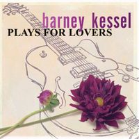 Barney Kessel - Plays For Lovers