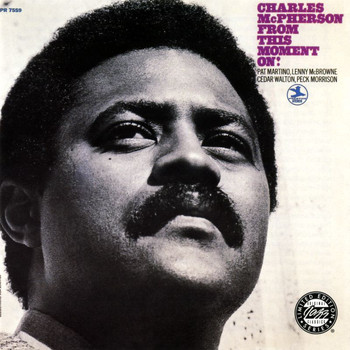 Charles McPherson - From This Moment On!