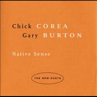Chick Corea, Gary Burton - Native Sense: The New Duets