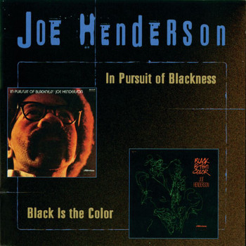 Joe Henderson - In Pursuit Of Blackness/Black Is The Color