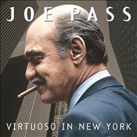 Joe Pass - Virtuoso In New York
