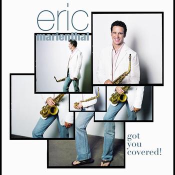 Eric Marienthal - Got You Covered