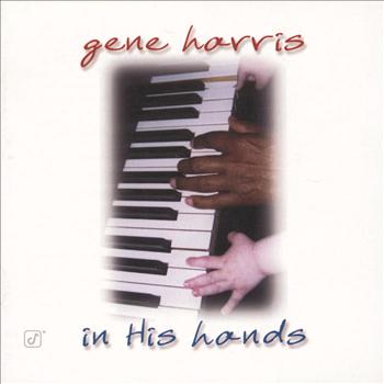 Gene Harris - In His Hands