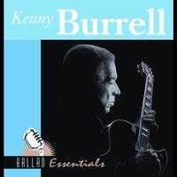 Kenny Burrell - Ballad Essentials