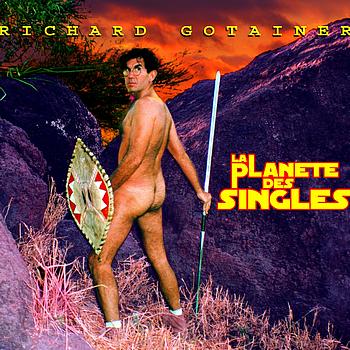 Richard Gotainer - La Planète des Singles (Explicit)