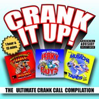Jerky Boys - Crank It Up! The Ultimate Crank Call Compilation (Explicit)