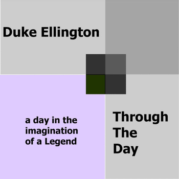 Duke Ellington - Through The Day
