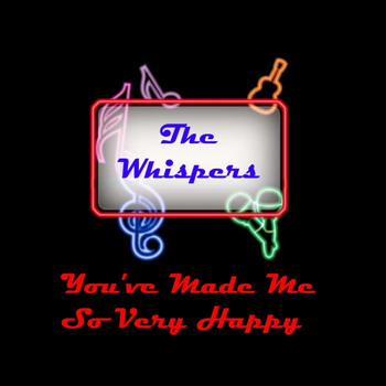 The Whispers - You've Made Me So Very Happy