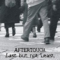 Aftertouch - Last But Not Least