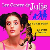 Julie - Les Contes de Julie 7 (Le Chat botté & le petit Poucet)