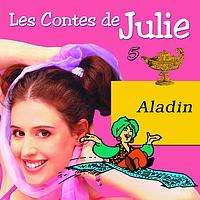 Julie - Les Contes de Julie 5 (Aladin)