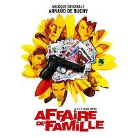 Arnaud de Buchy - Affaire de famille (Bande originale du film [Explicit])