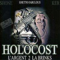 Holocost - L'Argent 2 La Brinks (Explicit)