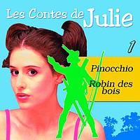 Julie - Les Contes de Julie 1 (Pinocchio & Robin des Bois)
