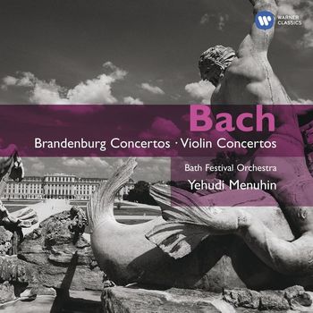 Yehudi Menuhin - Bach: Brandenburg Concertos - Violin Concertos