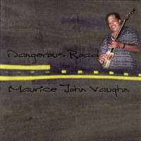 Maurice John Vaughn - Dangerous Road