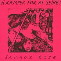 The Savage Rose - Vi Kæmper For At Sejre