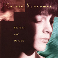 Carrie Newcomer - Visions and Dreams
