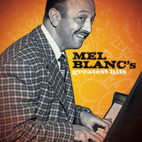 Mel Blanc - Greatest Hits