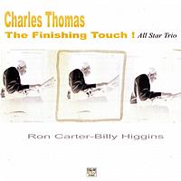 Charles Thomas - The Finishing Touch (All Star Trio)