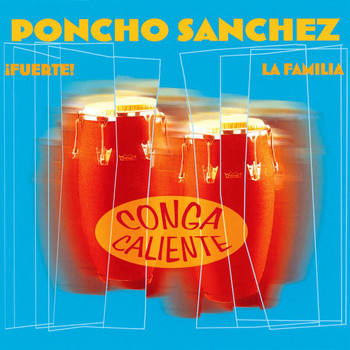 Poncho Sanchez - Conga Caliente